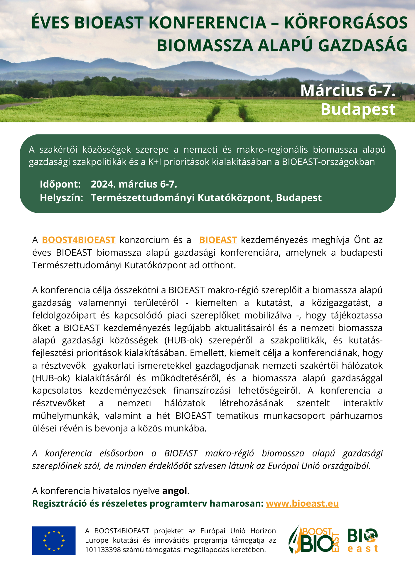 The BOOST4BIOEAST consortium and the BIOEAST Initiative jointly invite you to the Annual BIOEAST Bioeconomy Conference hosted by the Research Centre for Natural Sciences in Budapest, Hungary. The  (4)